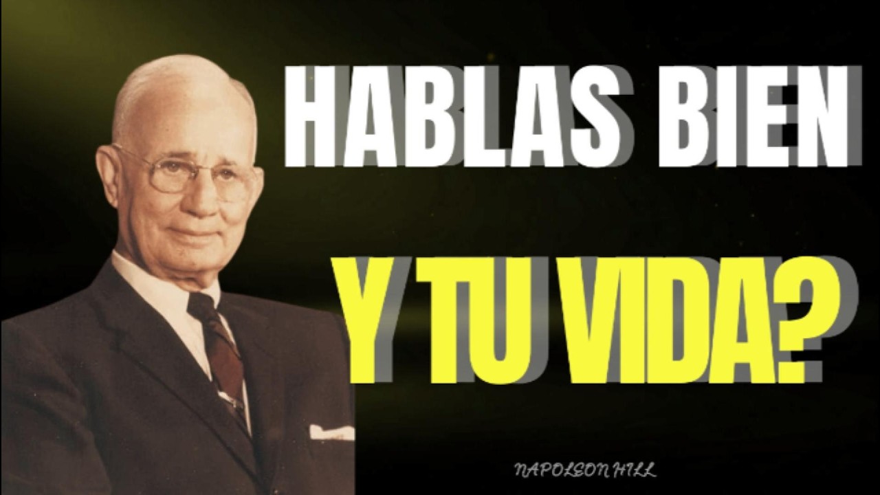 Dices las Palabras Correctas… Pero Tu Vida No lo Confirma | Napoleon Hill