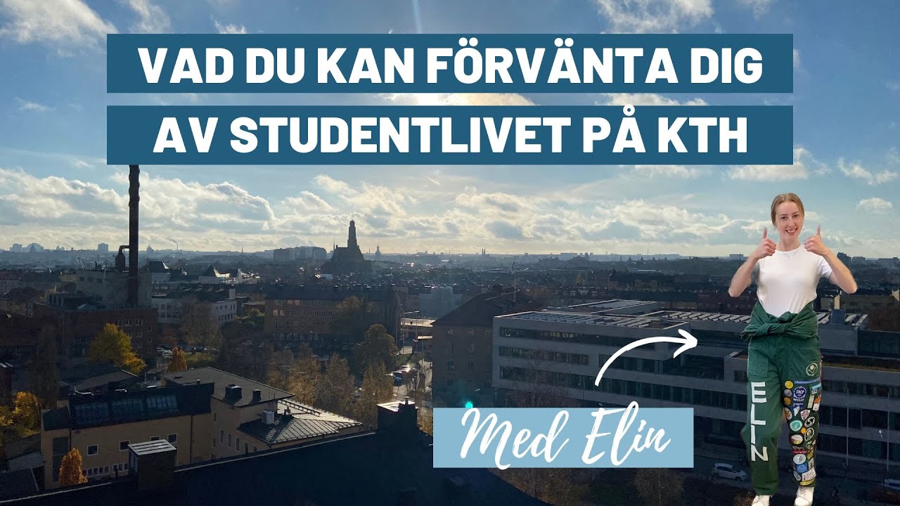 Vad du kan f&ouml;rv&auml;nta dig av studentlivet p&aring; KTH | KTH Student
