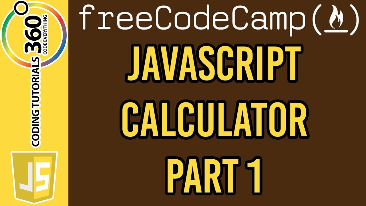 Build a JavaScript Calculator Part 1: Free Code Camp Advanced Front End Projects