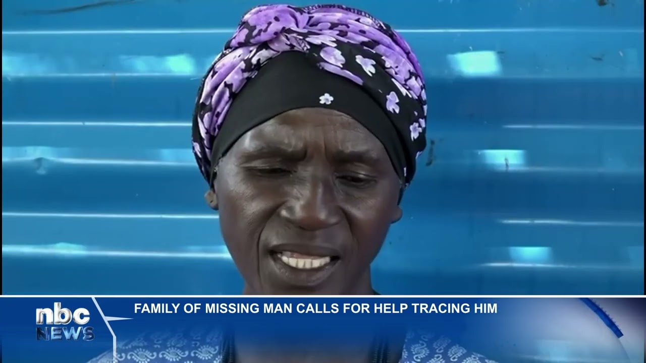 FAMILY IN ANGUISH OVER MISSING MAN IN WINDHOEK - nbc
