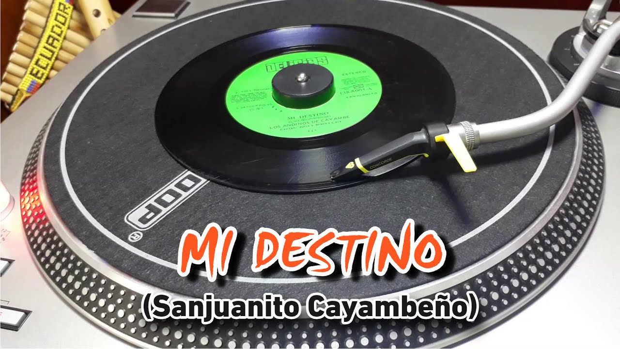 MI DESTINO - CONJUNTO LOS ANDINOS DE CAYAMBE |SANJUANITO| 1981