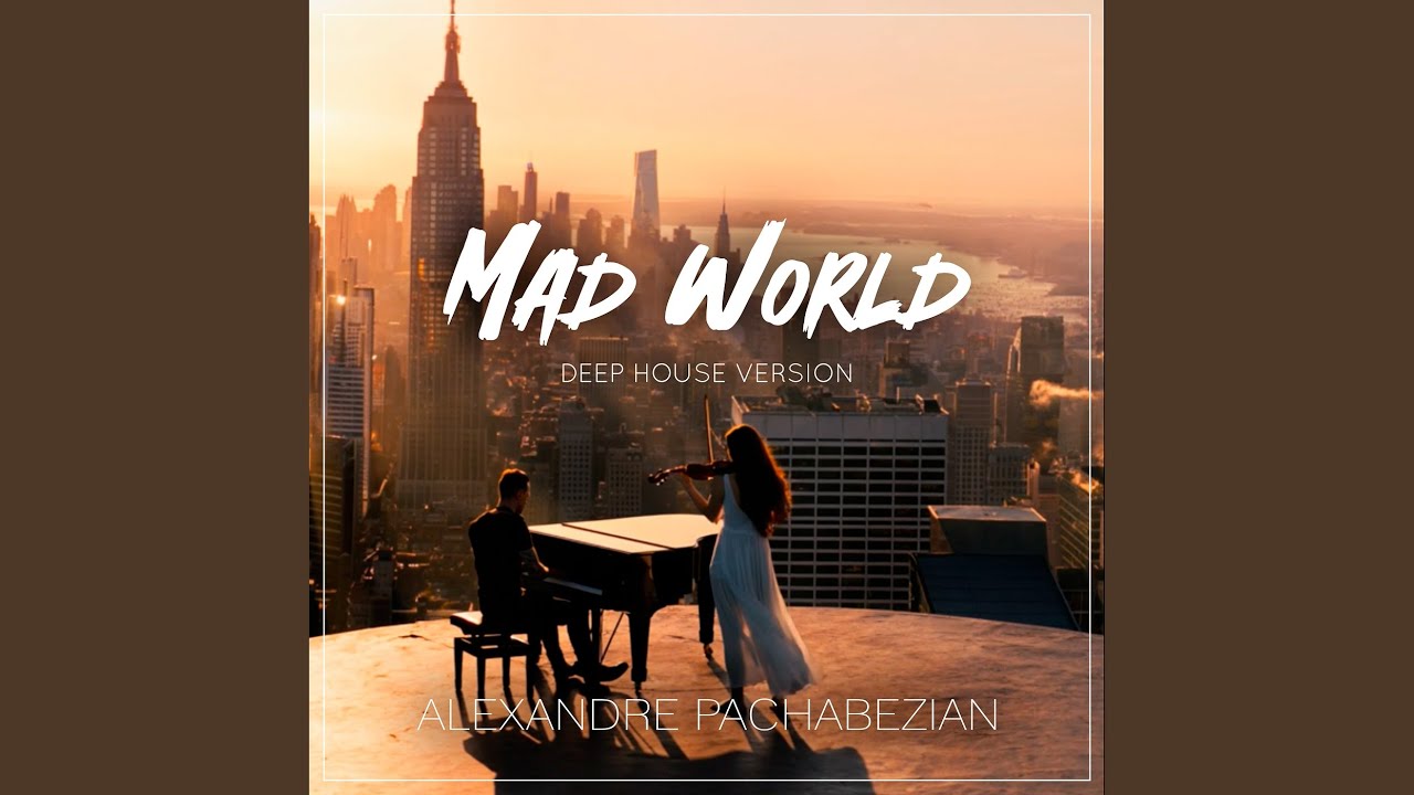 Mad World (Deep House Version)