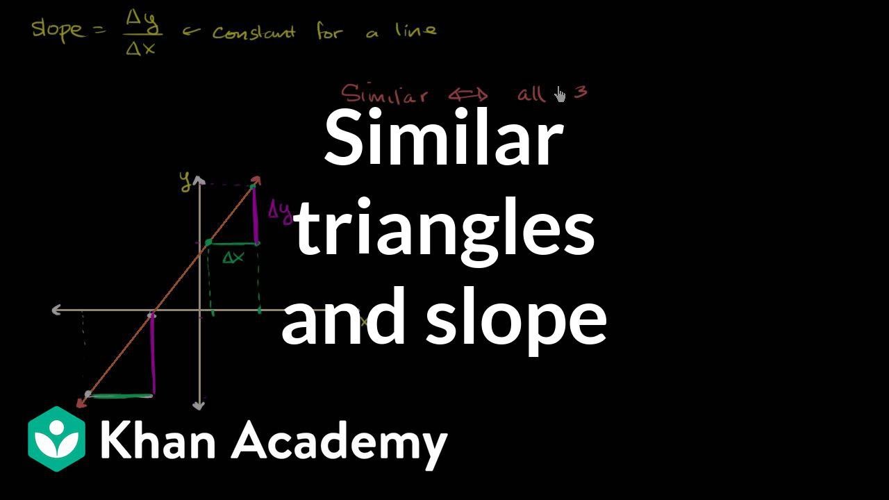 Similar triangles to prove that the slope is constant for a line | Algebra I | Khan Academy