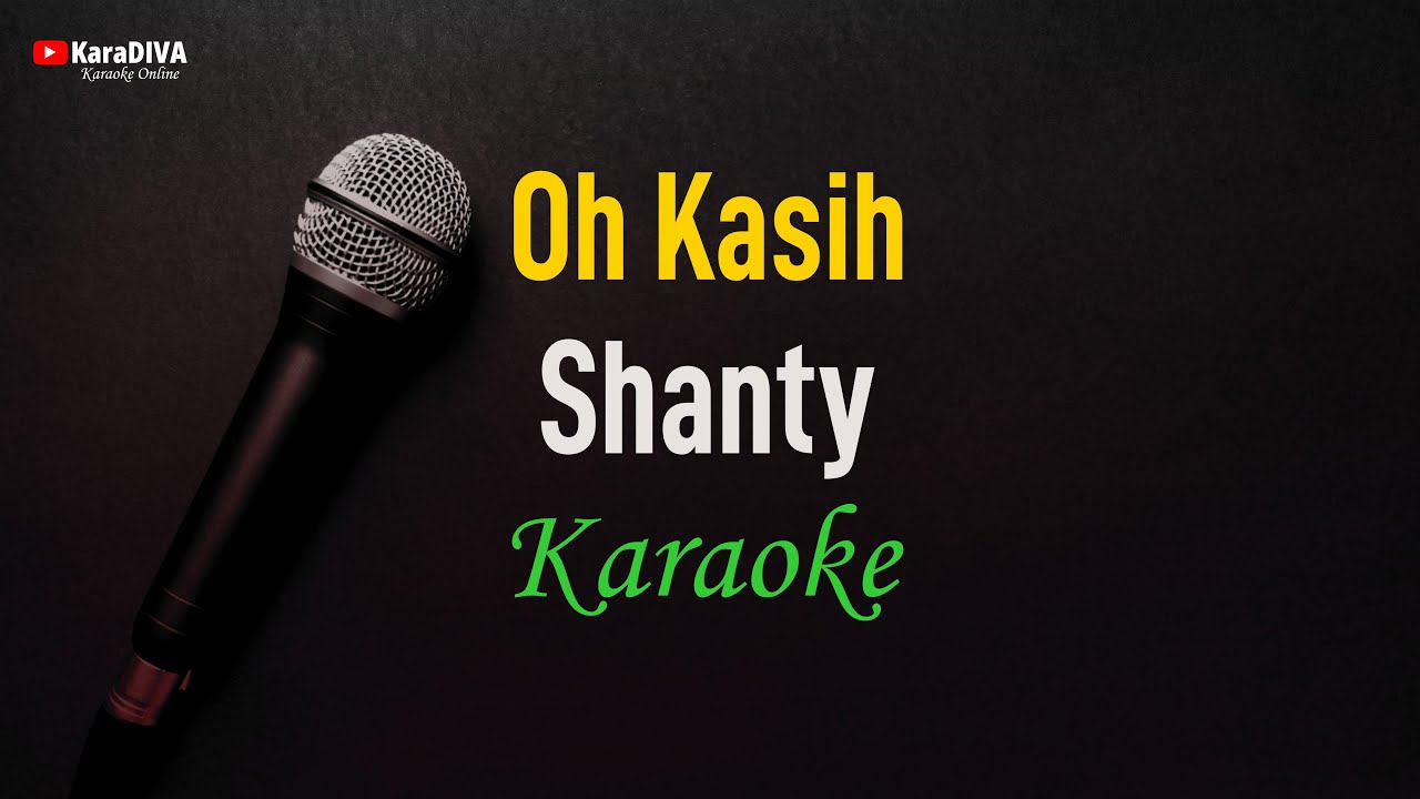 Shanty - Oh Kasih (Karaoke)