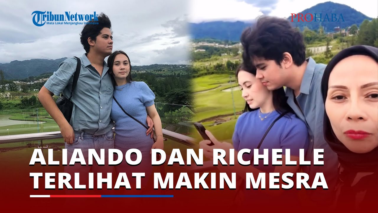 Aliando dan Richelle Terlihat Makin Mesra, Dapat Restu Ibu hingga Habiskan Waktu Bertiga