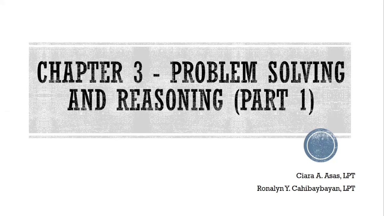 MMW - Chapter 3 - Problem Solving and Reasoning (Part 1)