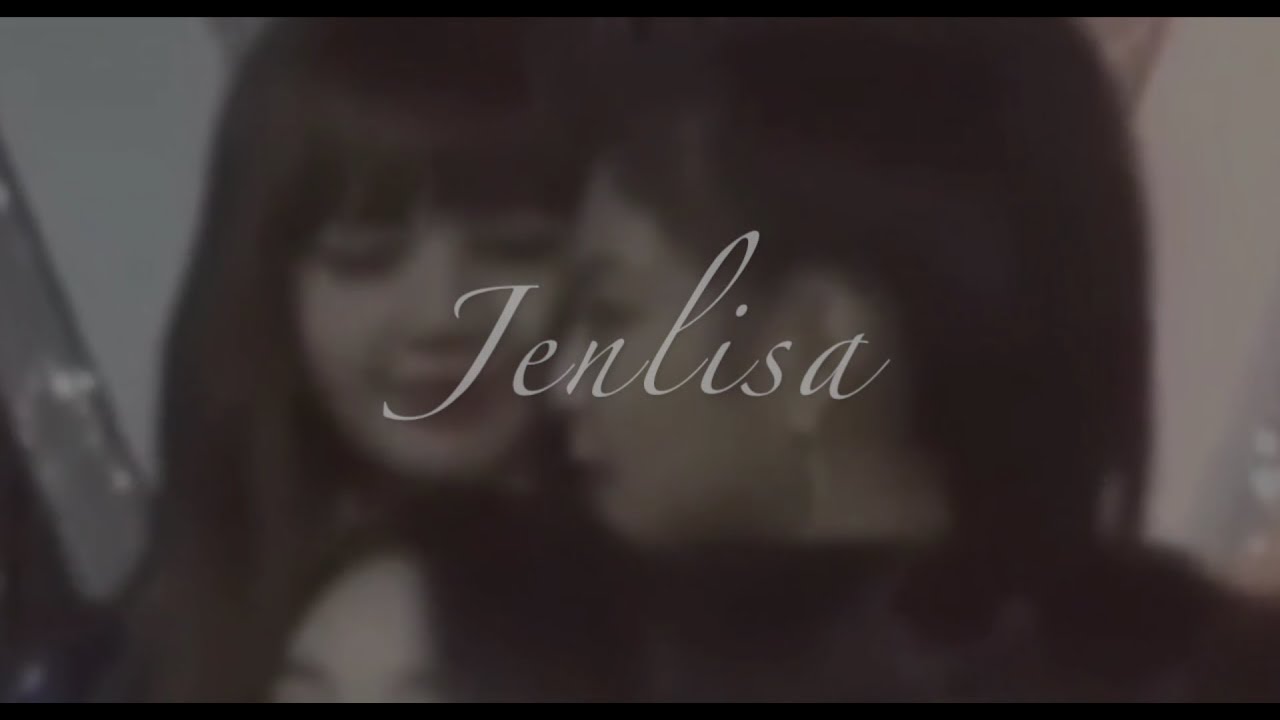 Jenlisa GDA moments - Through the night by IU [Blackpink Jennie & Lisa]