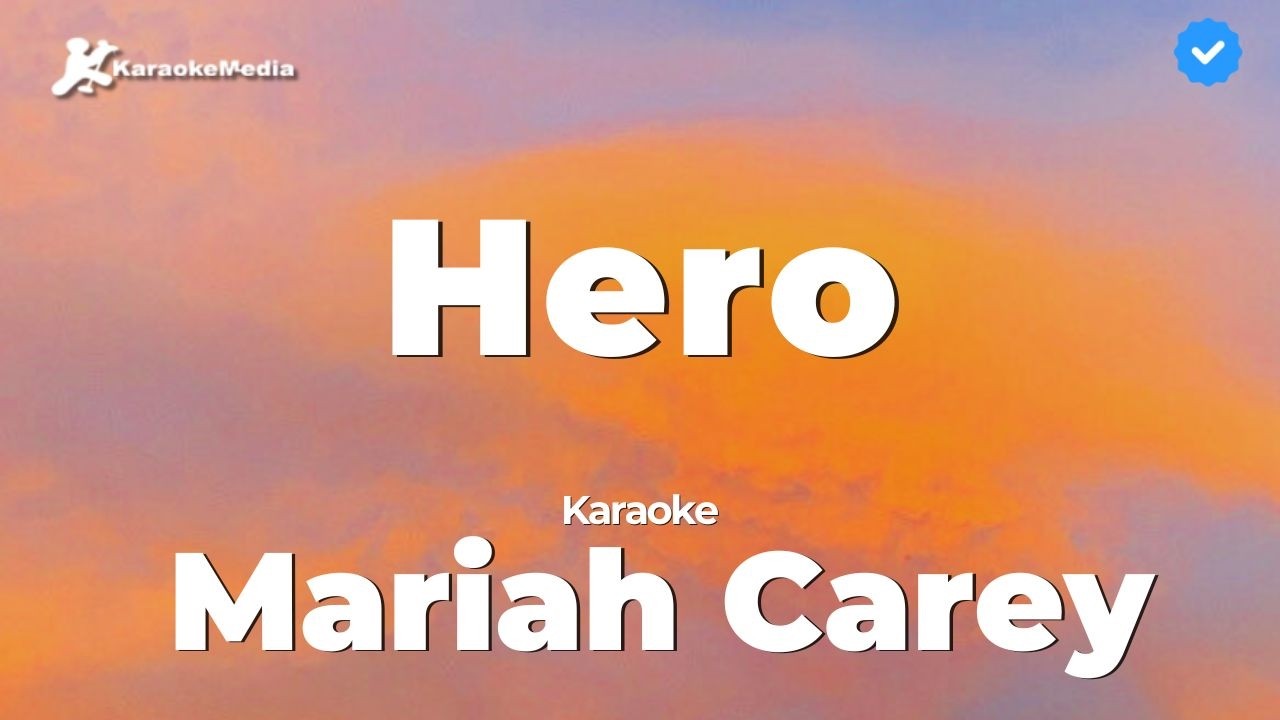 Hero - Mariah Carey (Karaoke)