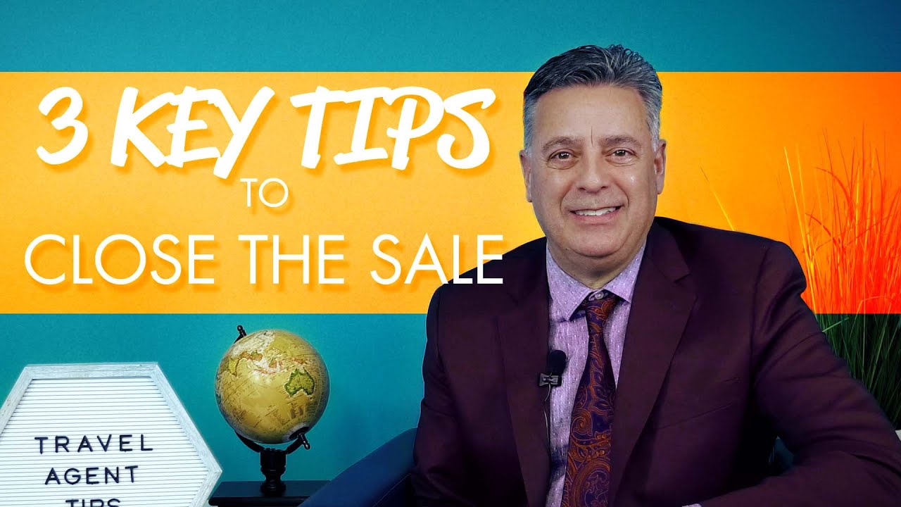 How to Close the Sale as Travel Agent