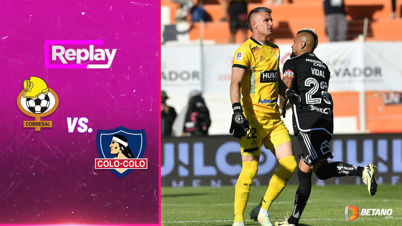 TNT Sports Replay | Cobresal 2-2 Colo Colo | Fecha 11