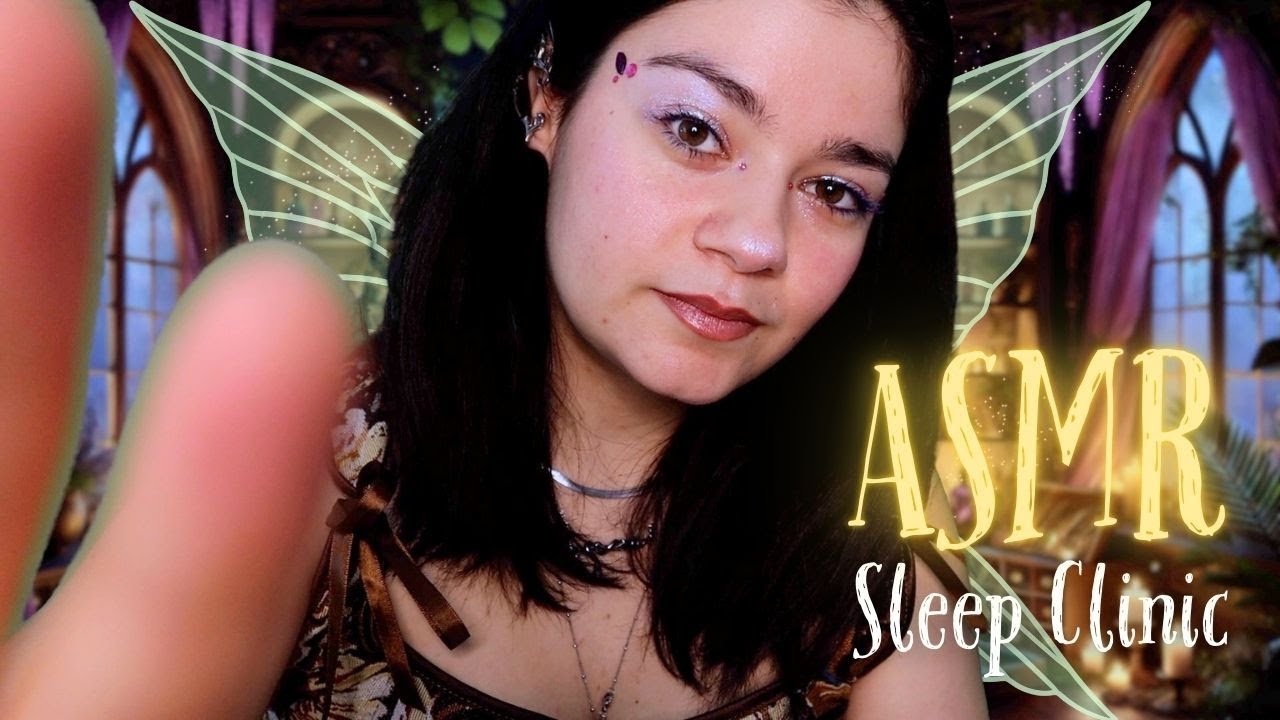 ASMR 🧚🏻‍♀️ Bienvenue à la Sleep Clinic des Fées de la Nuit ! Pour un dodo garanti ! RP