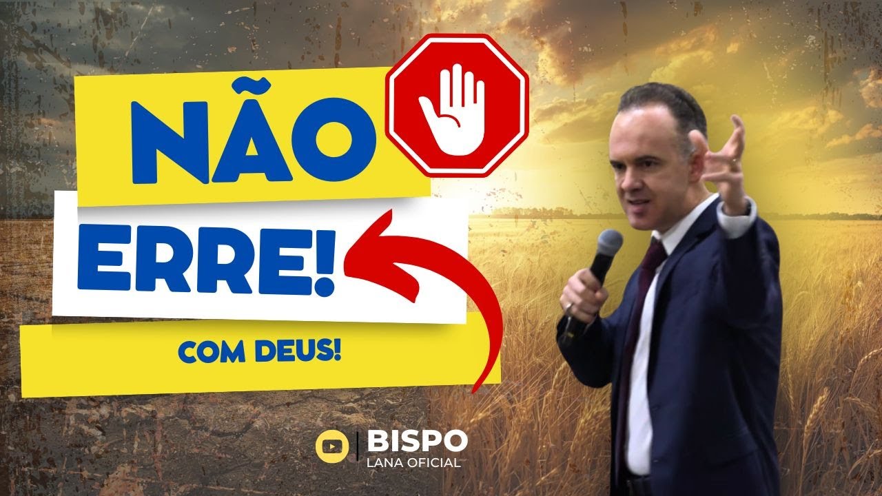 ✅O QUE FAZER PARA NÃO ERRAR COM DEUS | PREGAÇÃO FORTE COM BISPO LANA