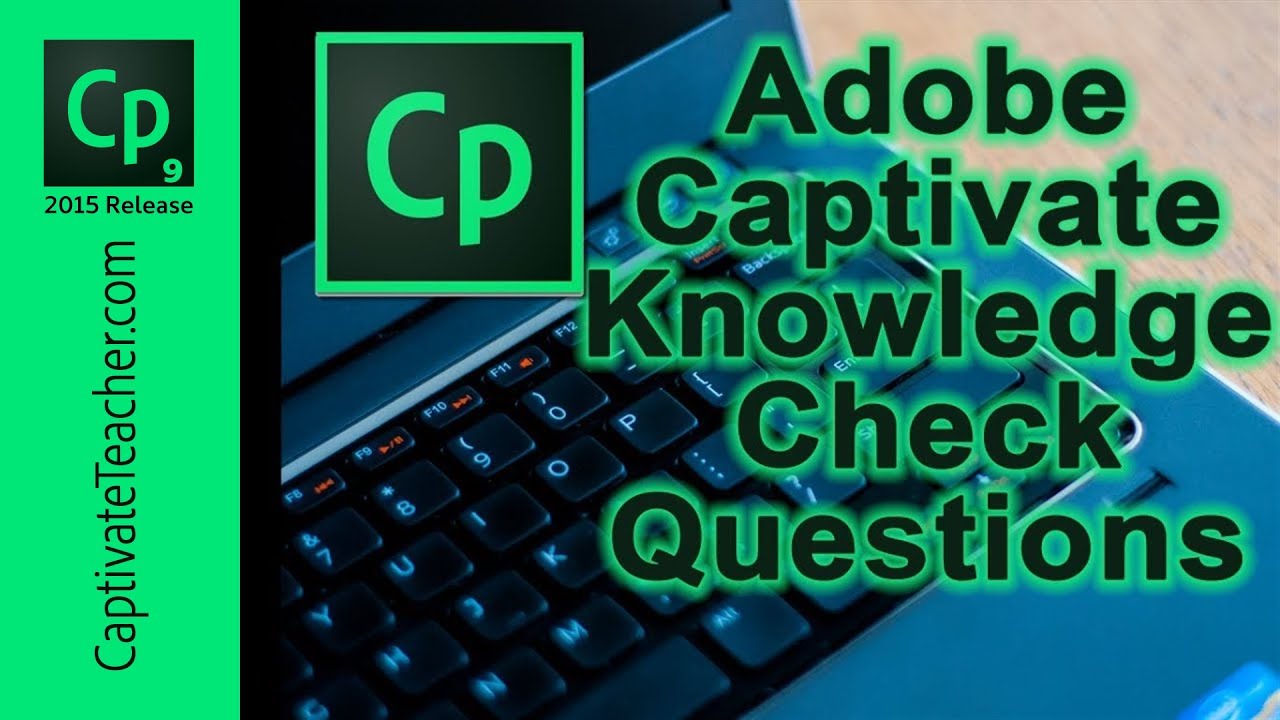Adobe Captivate - Knowledge Check Questions