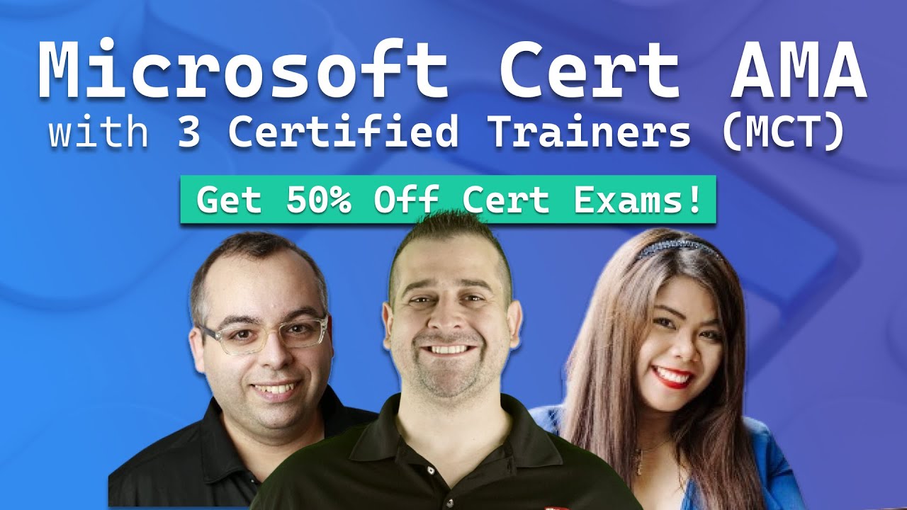 Microsoft Certification and Applied Skill AMA With 3 MCTs