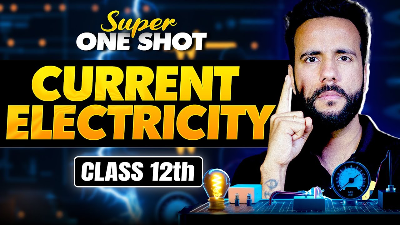 Class 12th Physics | Current Electricity | Super One Shot with Ashu Sir