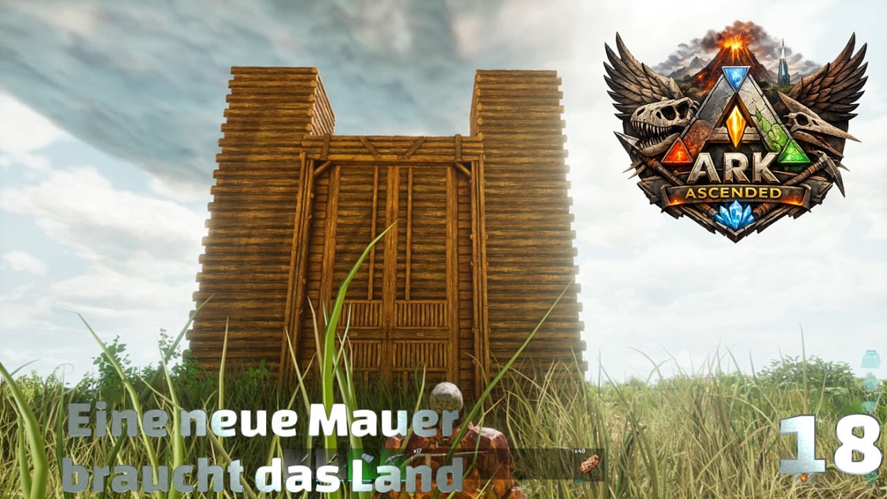 ARK Ascended   18 Eine neue Mauer braucht das Land