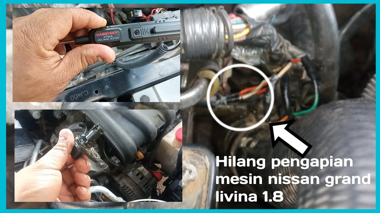 Nissan grand livina mesin tidak mau hidup, pengapian mesin hilang ini penyebanya.