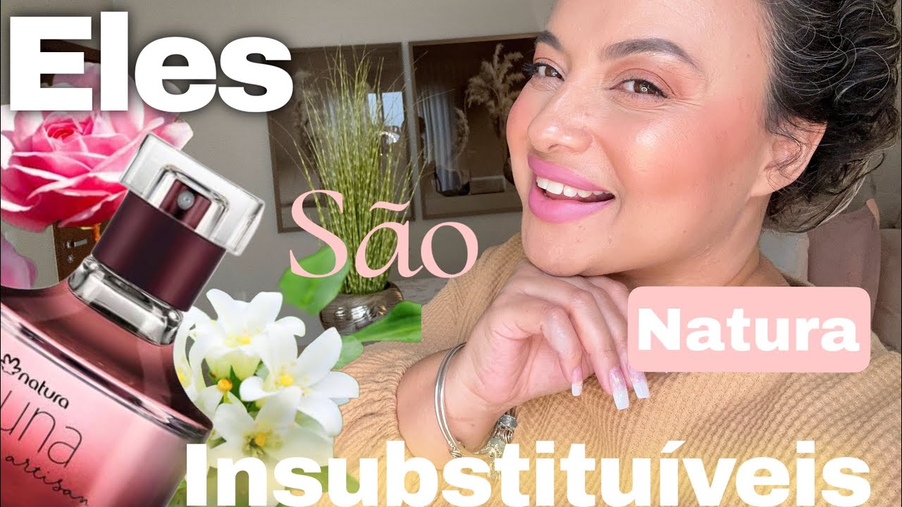 Perfumes indispensáveis natura