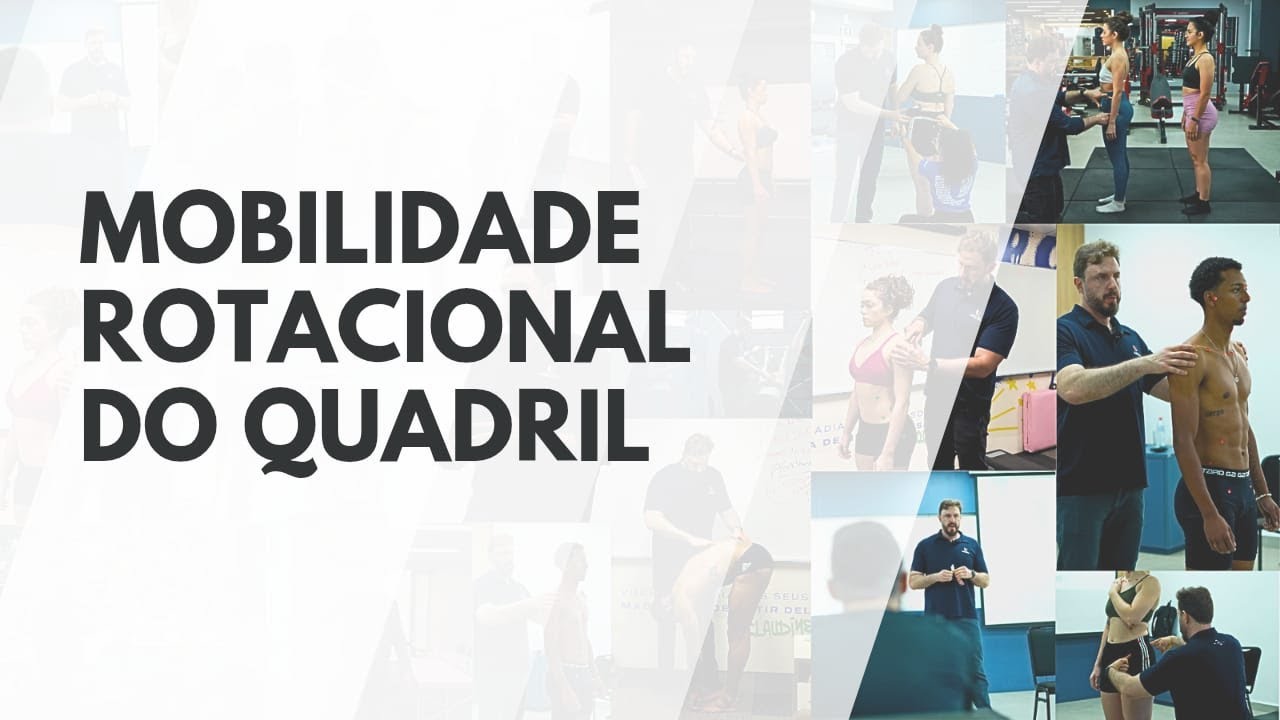 Aspectos Biomecânicos da Rotação Interna e Externa do Quadril - Dr. Rodrigo Fenner
