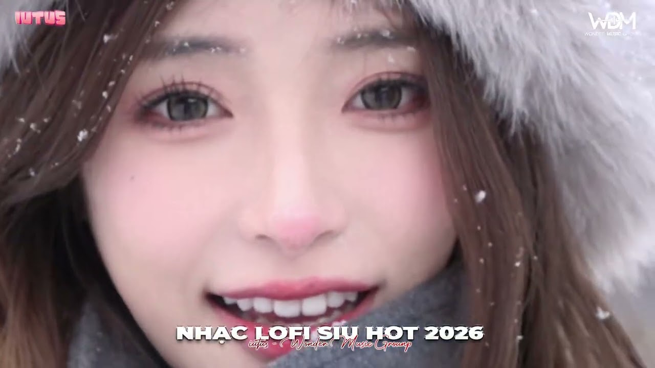 LIST NHẠC LOFI SIU HOT - NỮ CHÍNH, KIỆU HOA, CHỜ ĐỢI GIỮA THẾ GIAN, SAU NHỮNG LẦN ĐAU...| WDM