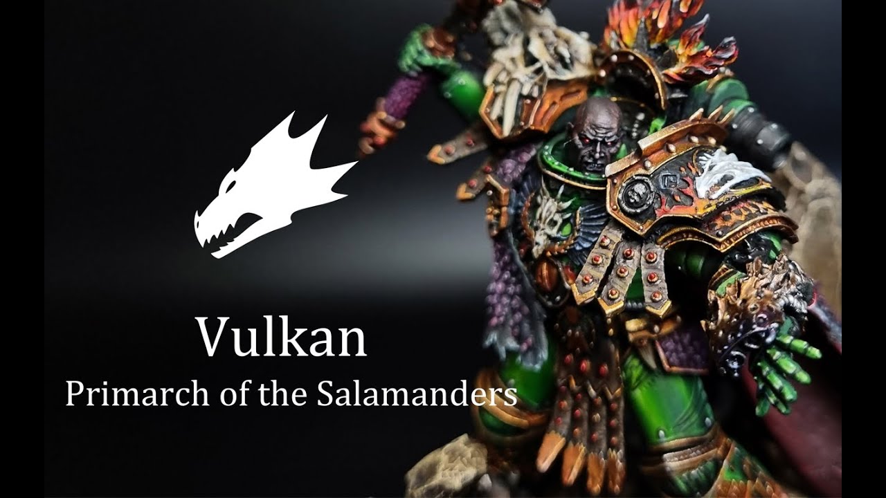 워해머 40k Vulkan Primarch of the Salamanders 살라맨더 프라이마크 불칸
