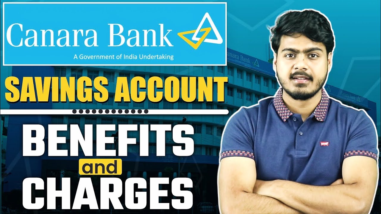 Canara Bank Savings Account Benefits & Charges | Canara bank account all details