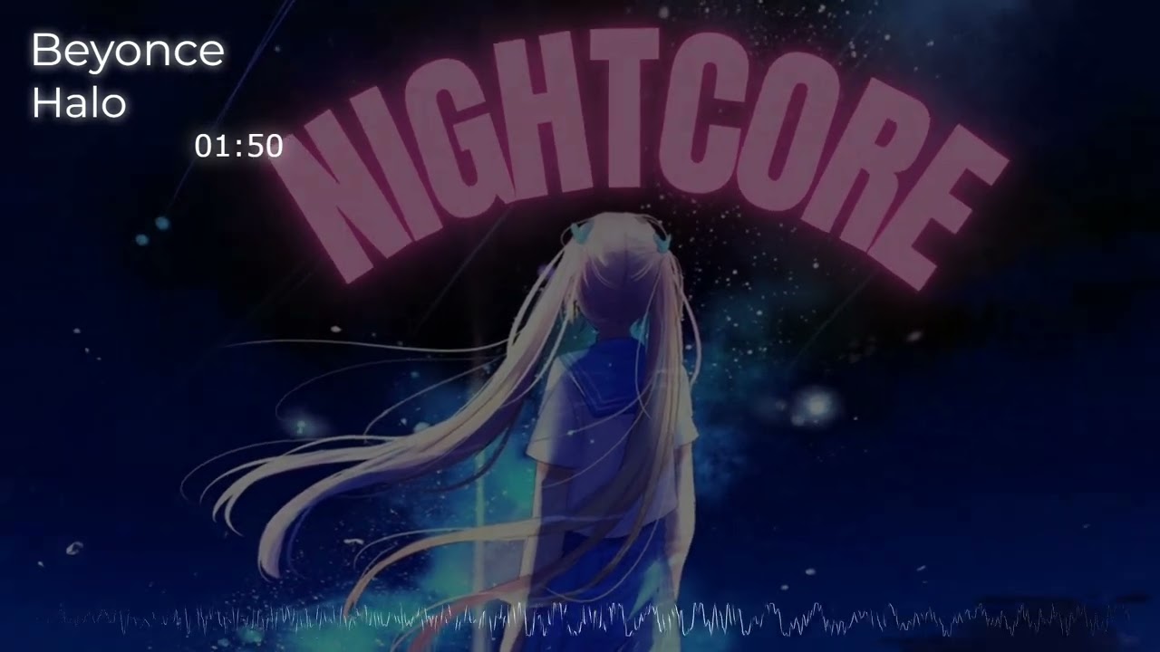 Nightcore-Beyonce | Halo