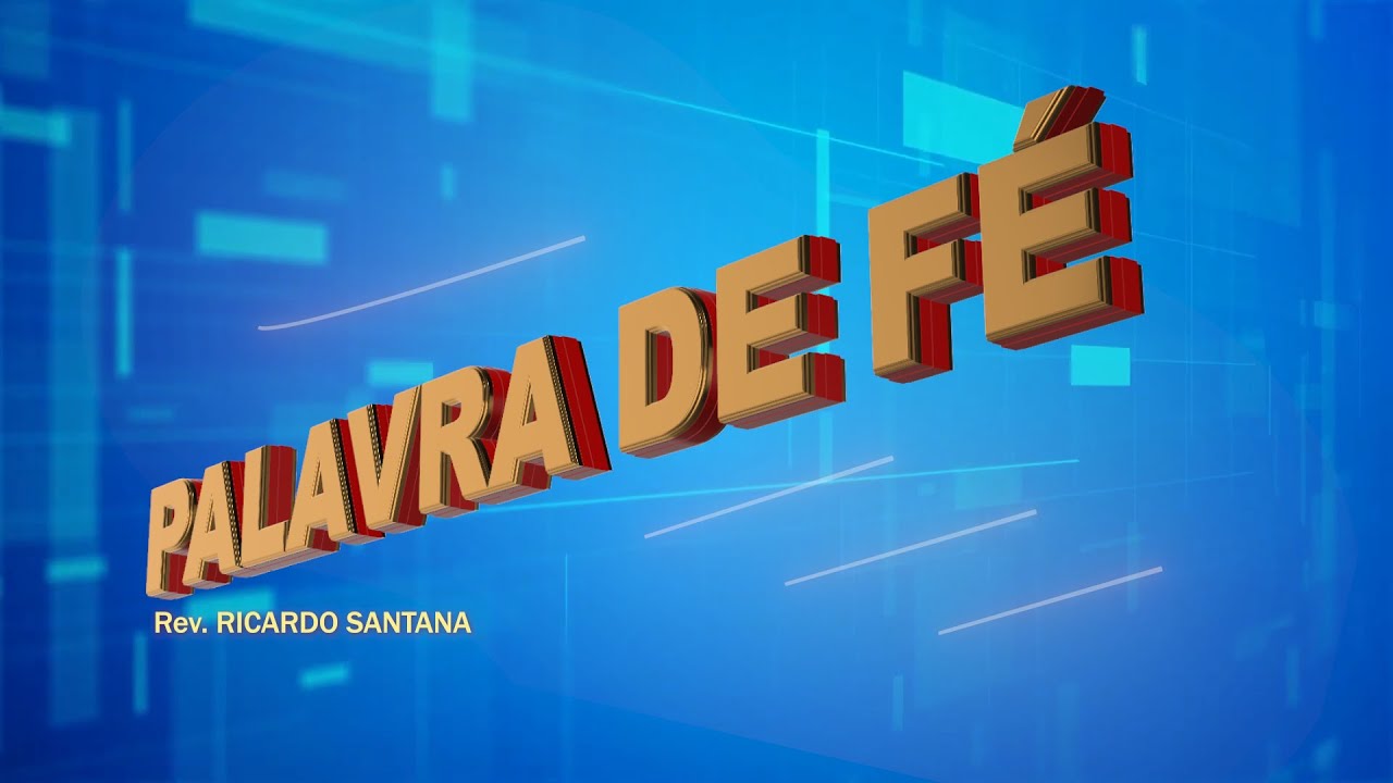 TRANSMISSÃO  Palavra de Fé com Pastor Ricardo Santana
