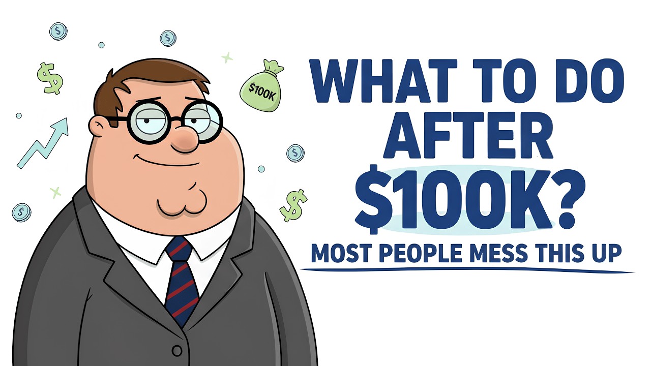 What To Do After $100K (Most People Mess This Up)