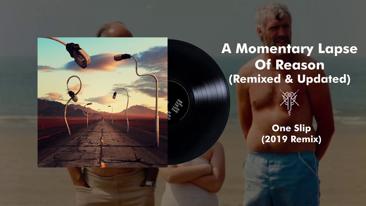 Pink Floyd - One Slip (2019 Remix)