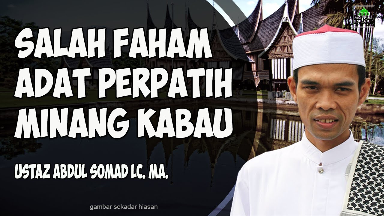 Salah Faham Adat Perpatih Minangkabau | Ustadz Abdul Somad Lc. MA.