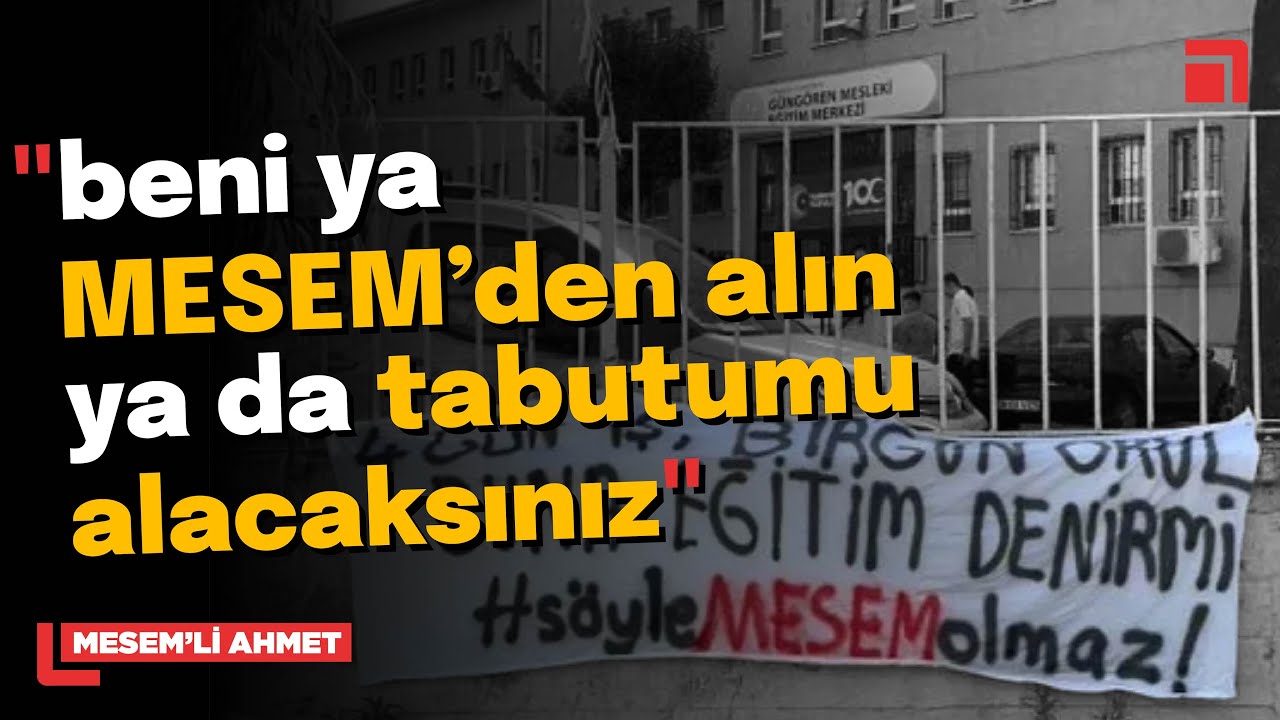 MESEM'de &ccedil;alıştırılan Ahmet anlatıyor: &ldquo;Patron &ccedil;ocuğunun yatağını 4. kata kadar bana taşıttı!&rdquo;