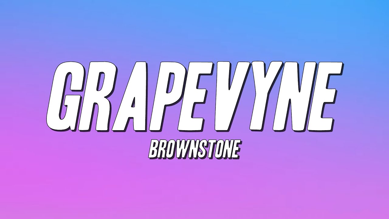 Brownstone - Grapevyne (Lyrics)