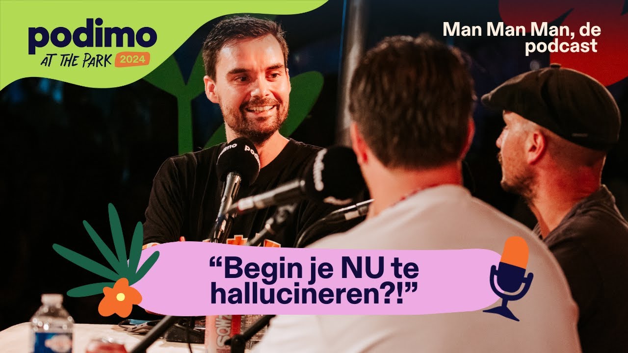 Man Man Man, de podcast (Live) - Podimo at the Park 2024