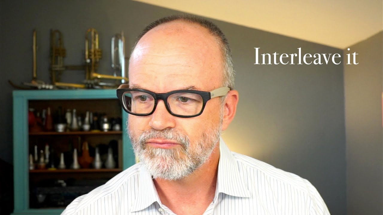 Thoughts on Practice: Interleave it