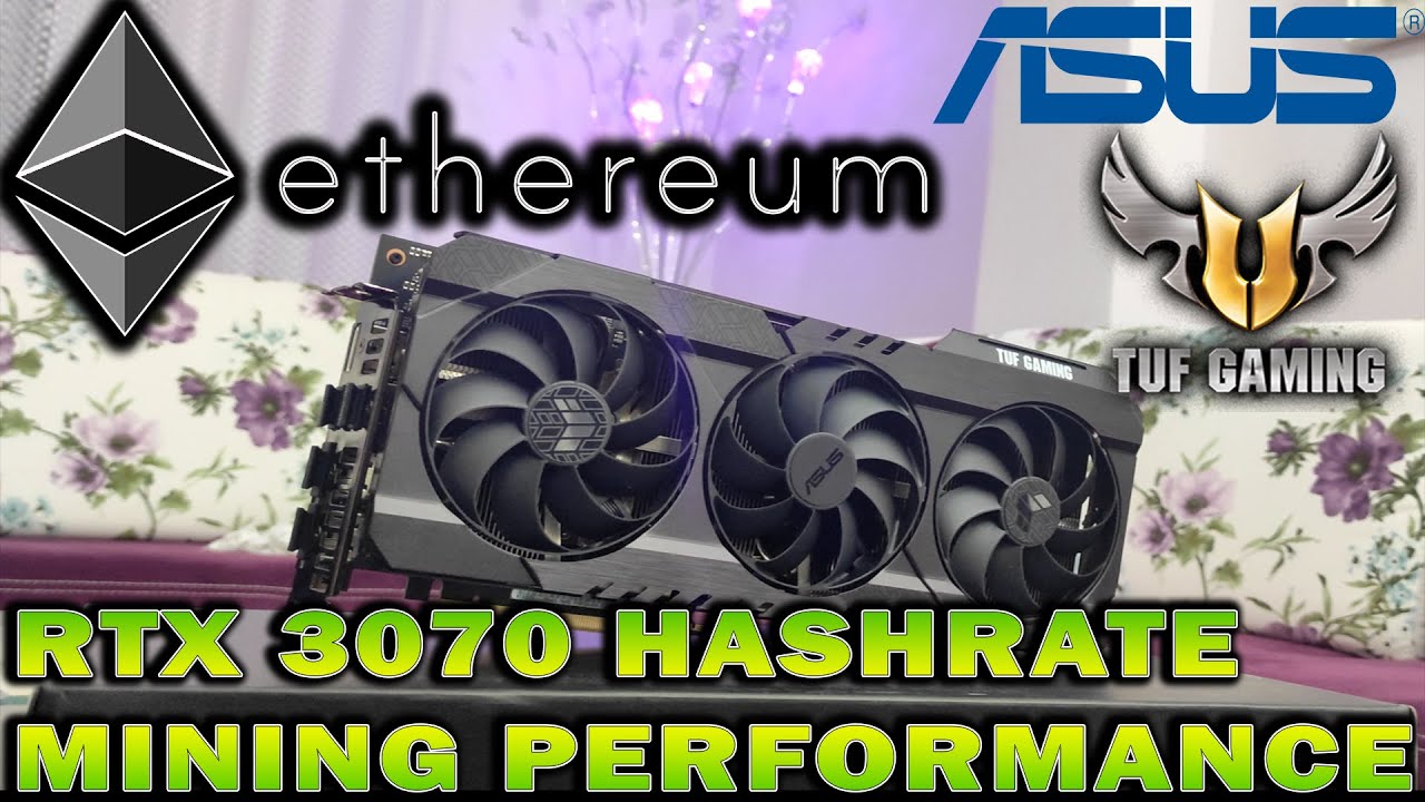 Asus RTX 3070 TUF Gaming Etherum Hashrate - Mining Performance