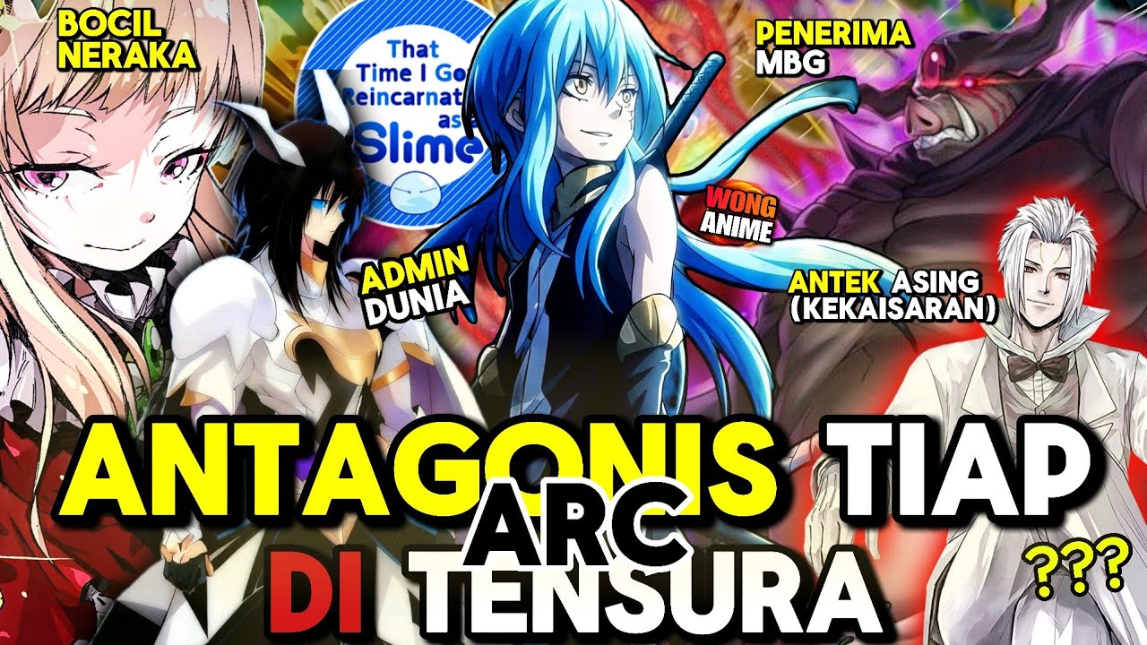 ANTAGONIS UTAMA DARI AWAL HINGGA AKHIR TENSURA  DIJELASKAN FULL