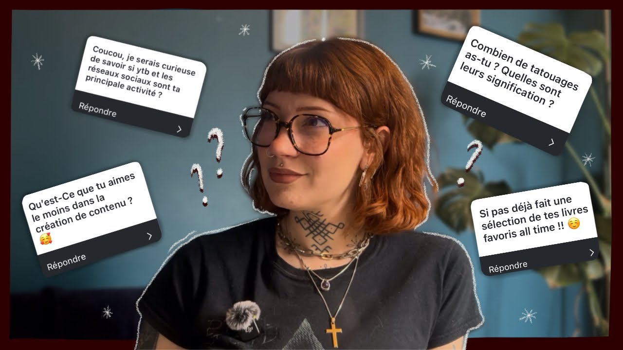Je réponds à tes questions! (Lectures, projets, santé, tattoo…) II FAQ 