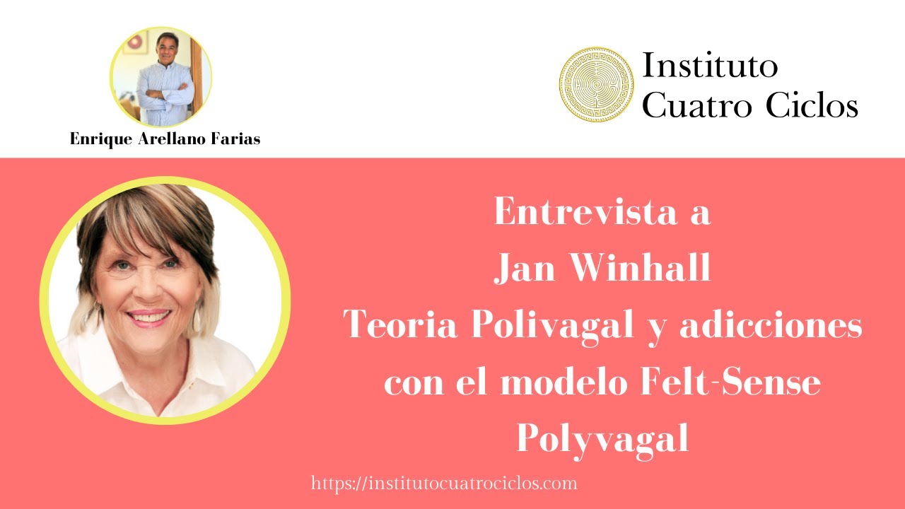 Enrique Arellano entrevista a Jan Winhall, desarrolladora del modelo Felt Sense Polyvagal model
