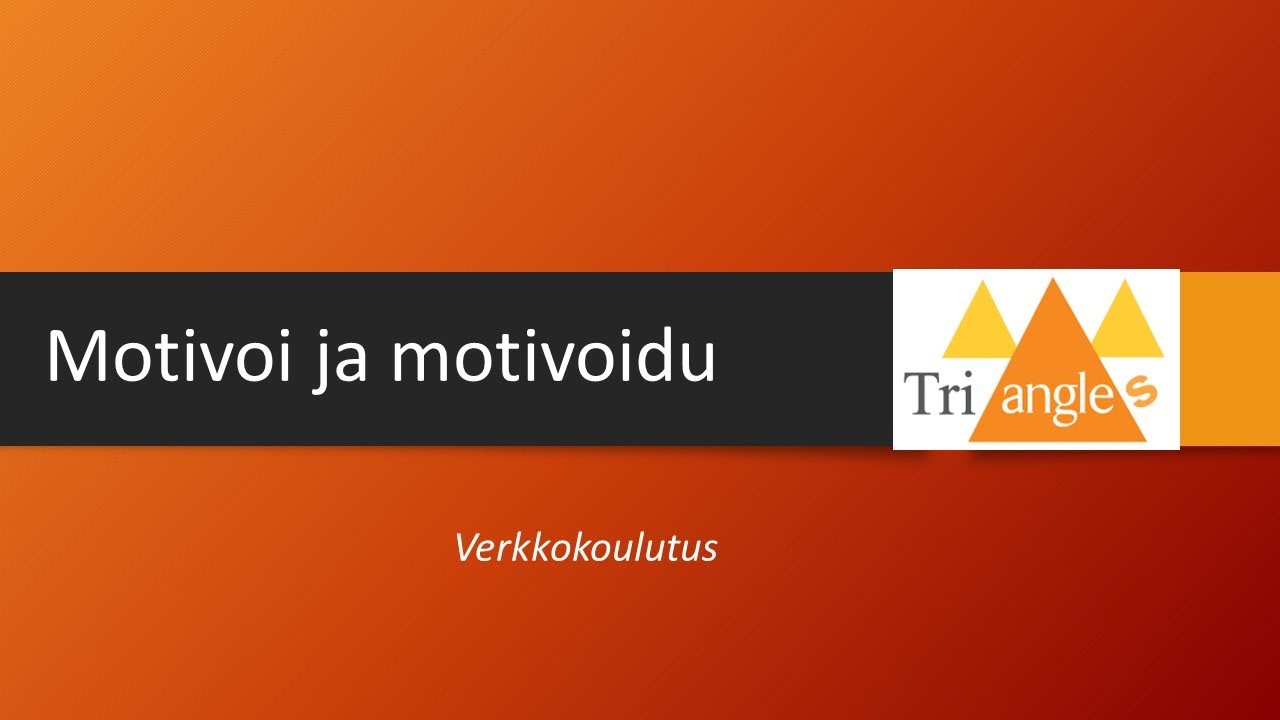 4. Motivoi ja motivoidu 4 jakso