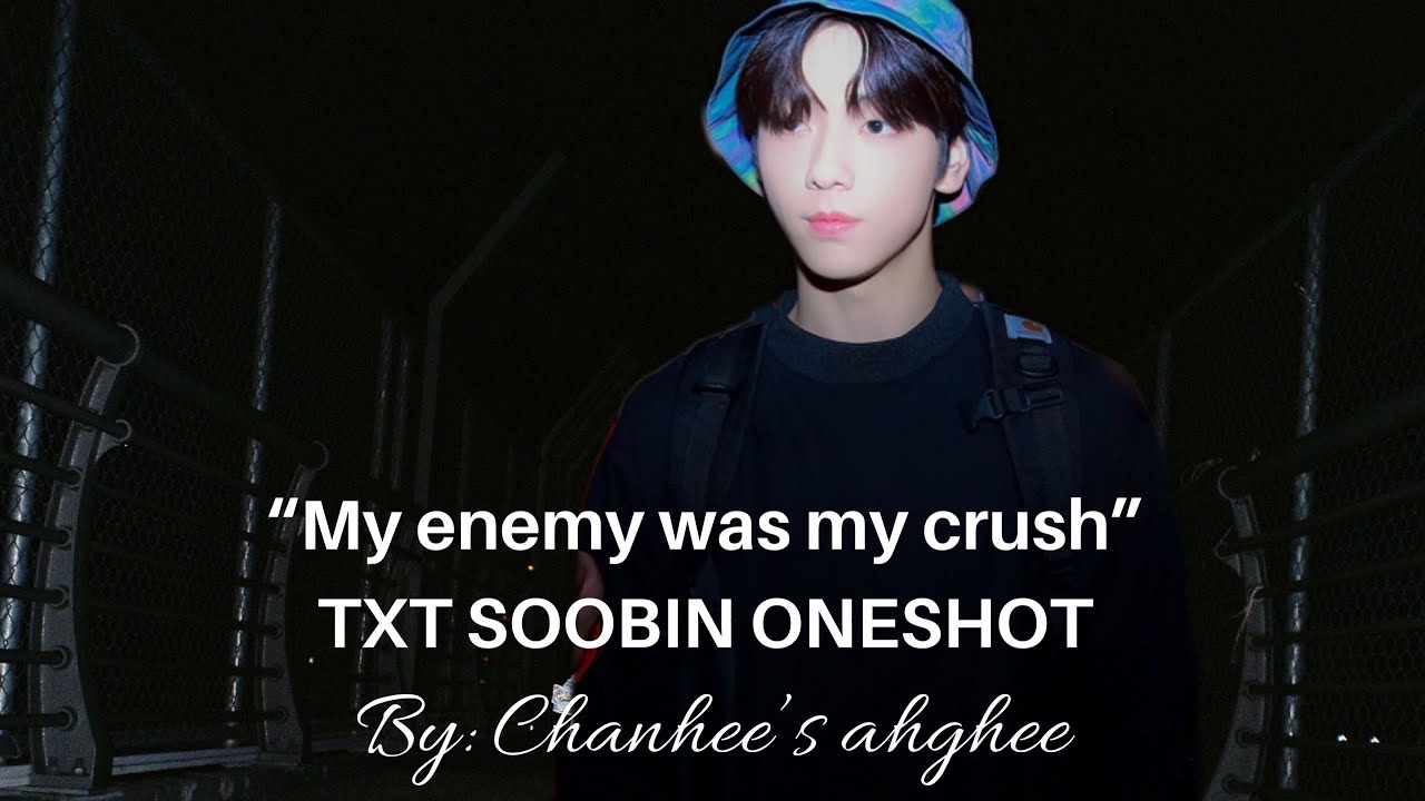 𝐌𝐲 𝐄𝐧𝐞𝐦𝐲 𝐰𝐚𝐬 𝐦𝐲 𝐜𝐫𝐮𝐬𝐡 𝐓𝐗𝐓 𝐒𝐎𝐎𝐁𝐈𝐍 𝐎𝐍𝐄𝐒𝐇𝐎𝐓 [Bᴇʟᴀᴛᴇᴅ Bɪʀᴛʜᴅᴀʏ Sᴘᴇᴄɪᴀʟ]