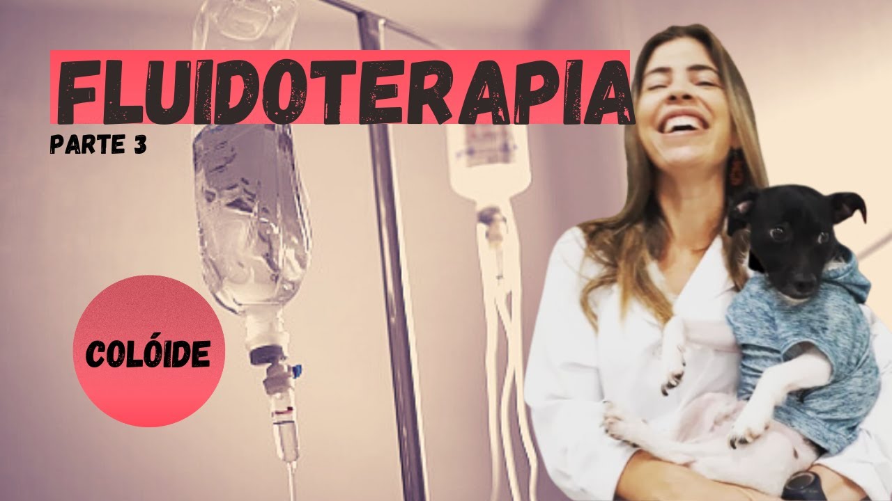 Colóide/Fluidoterapia/Parte 03