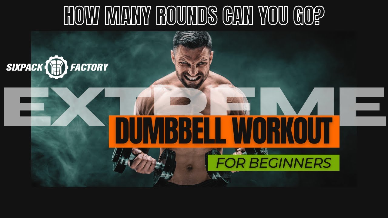 EXTREME Dumbbell Full Body Workout For Beginners CHALLENGE - SixPackFactory