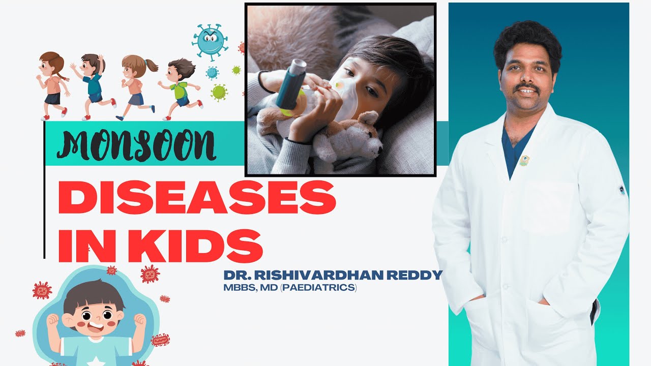 Don't miss these expert health tips! Monsoon Diseases in Kid Dr. Rishivardhan @AsterPrimeHospital