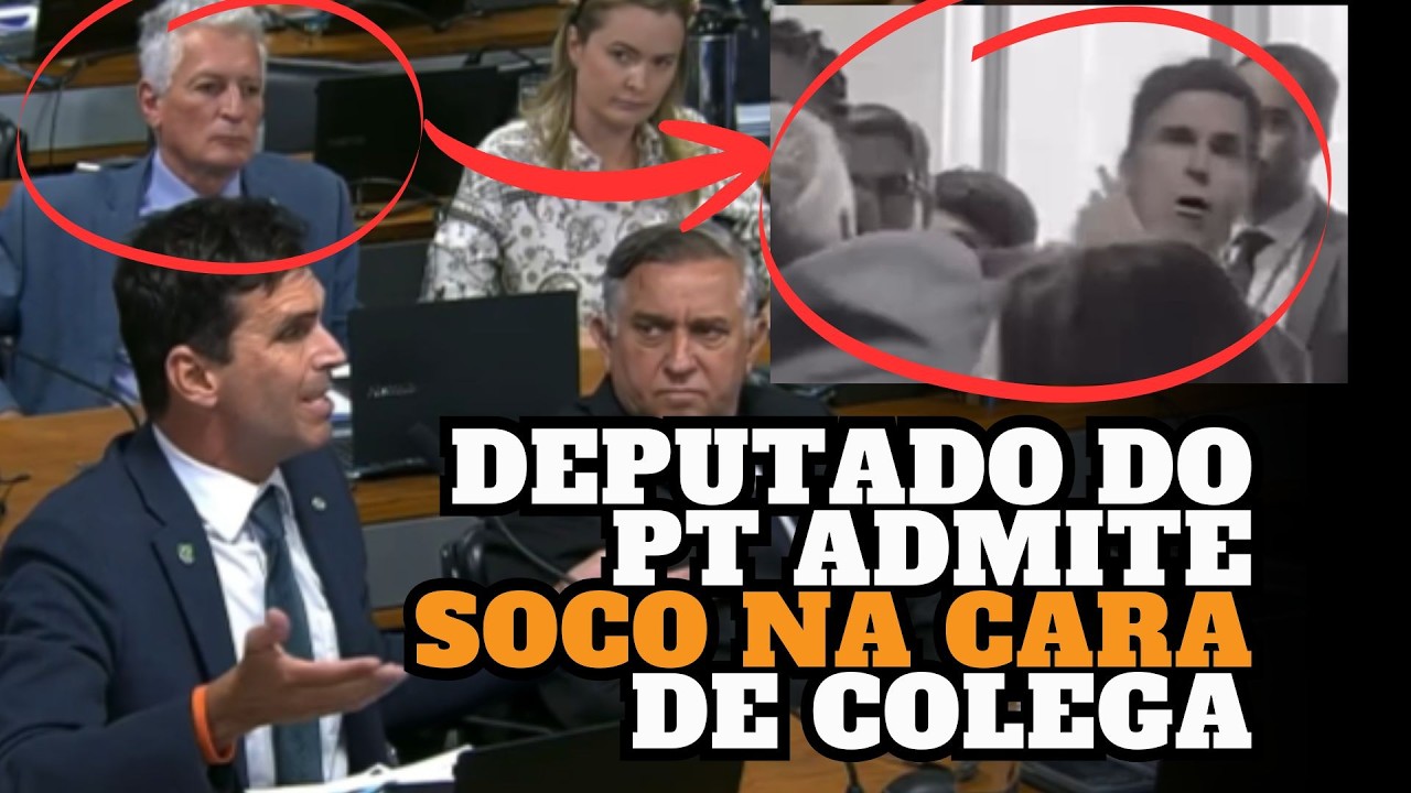 DEPUTADO DO PT ADMITE QUE AGREDIU PARLAMENTAR DO PARTIDO NOVO 
