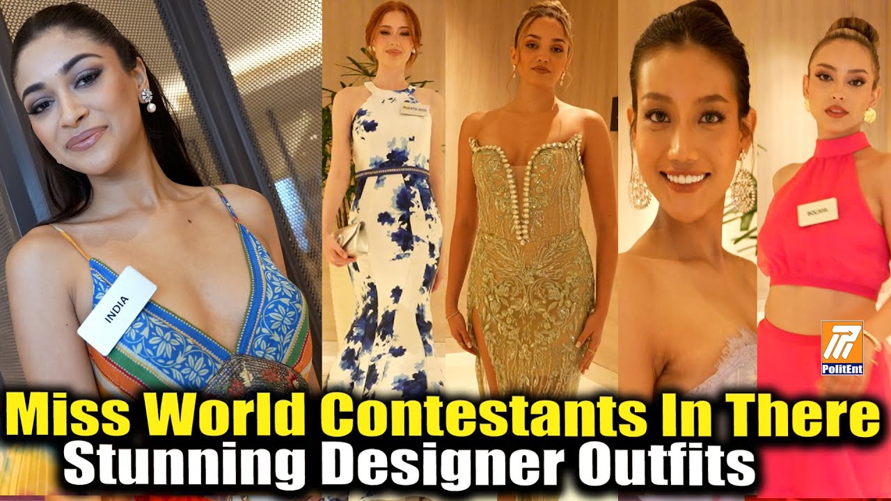 Exclusive Visuals of Miss World 2025 Contestants in Stunning Designer Outfits I Miss World 2025