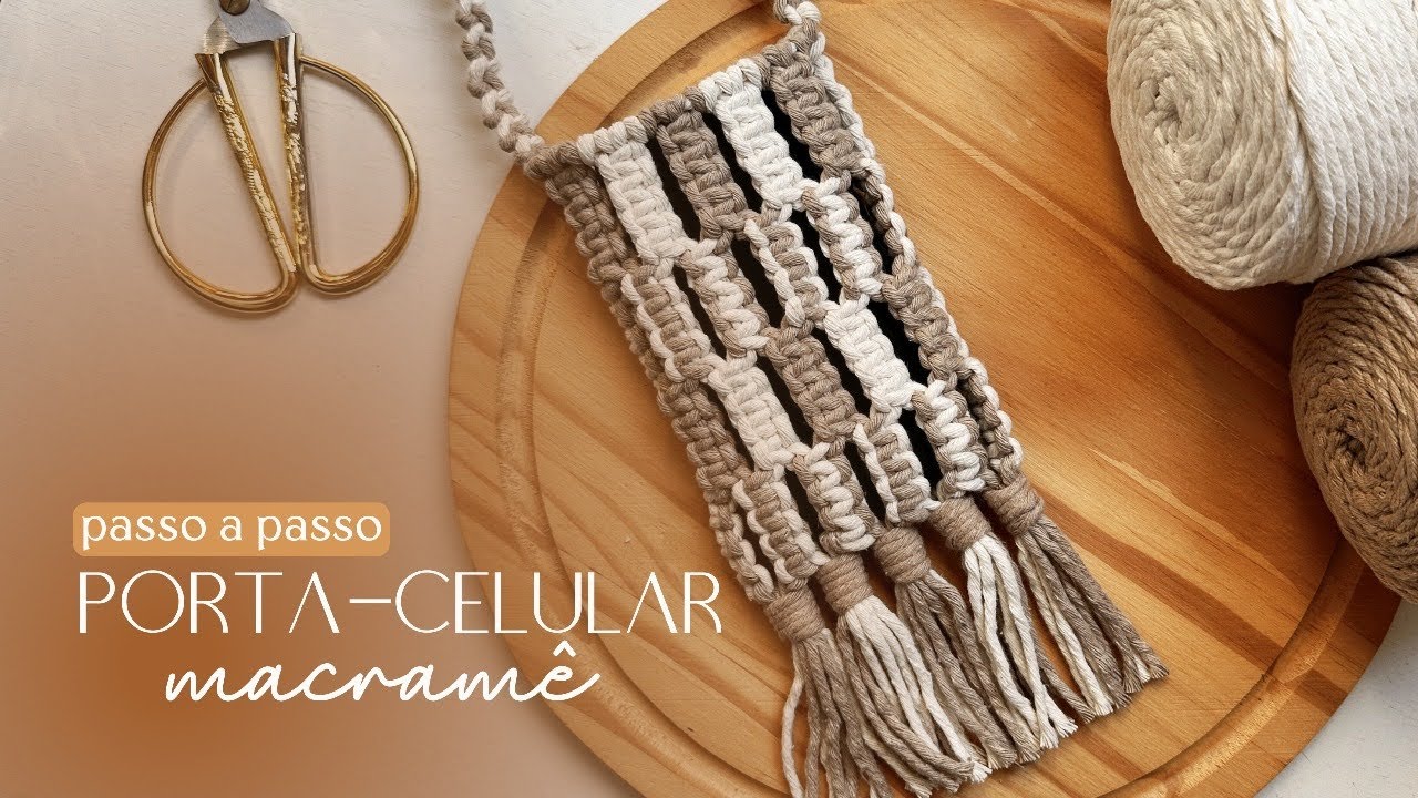 BOLSA em MACRAMÊ | PORTA-CELULAR | bag phone | TUTORIAL para iniciantes