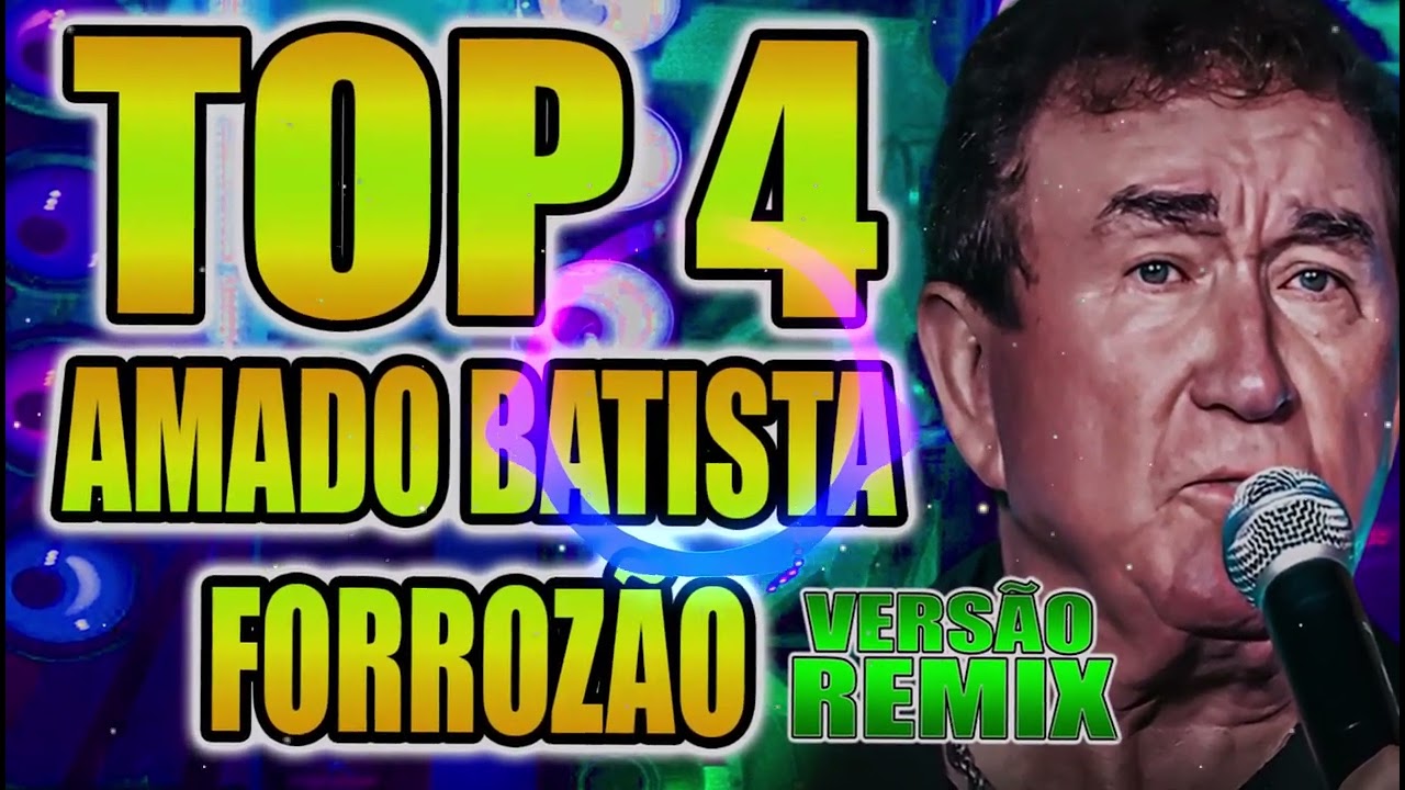 AMADO BATISTA  FORROZÃO  REMIX  POP 4 SELEÇÃO  FIM DE ANO 2025