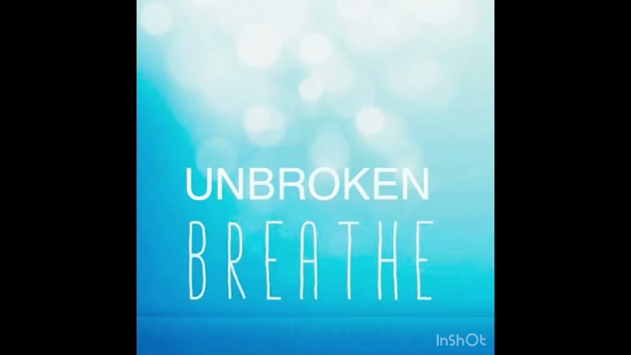 Unbroken Breath