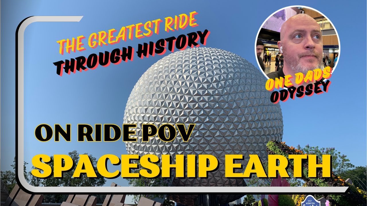 The Greatest Ride Through History - Spaceship Earth